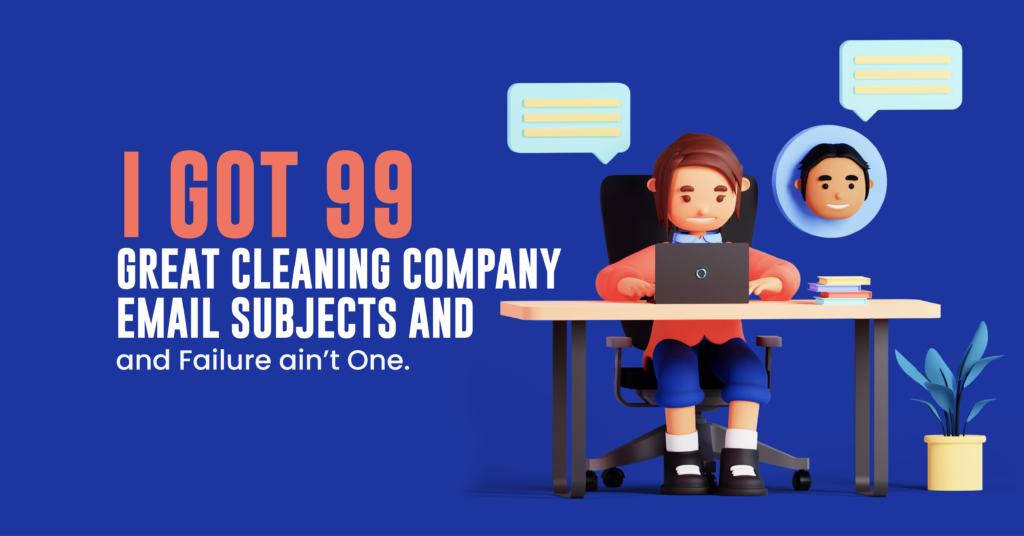 99 Catchy Subject Lines for Business Emails (for Cleaning Companies)