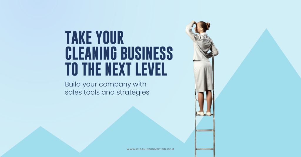 Take Your Cleaning Business to the Next Level