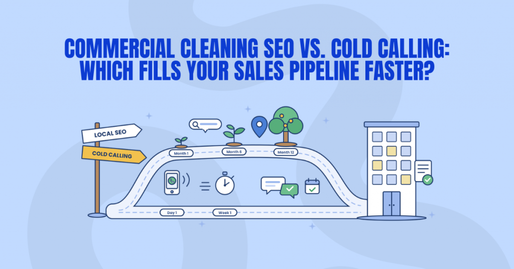 SEO vs Cold Calling for Commercial Cleaning Leads